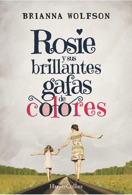 Rosie y sus brillantes gafas de colores | BRIANNA WOLFSON