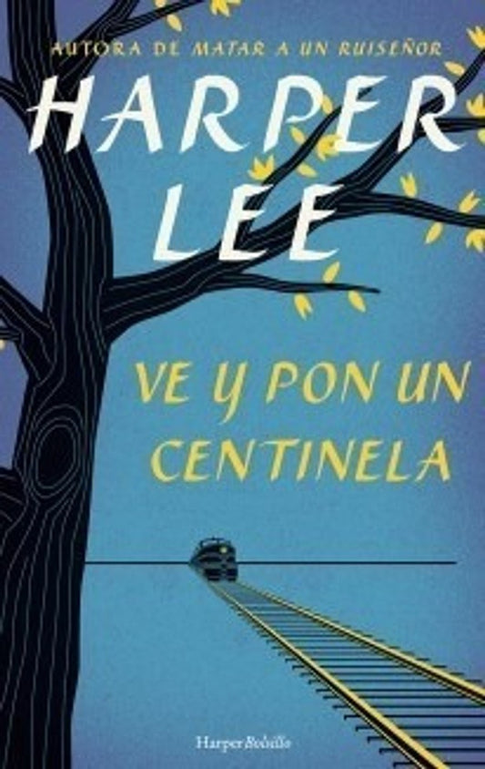 Ve y pon un centinela | HARPER LEE