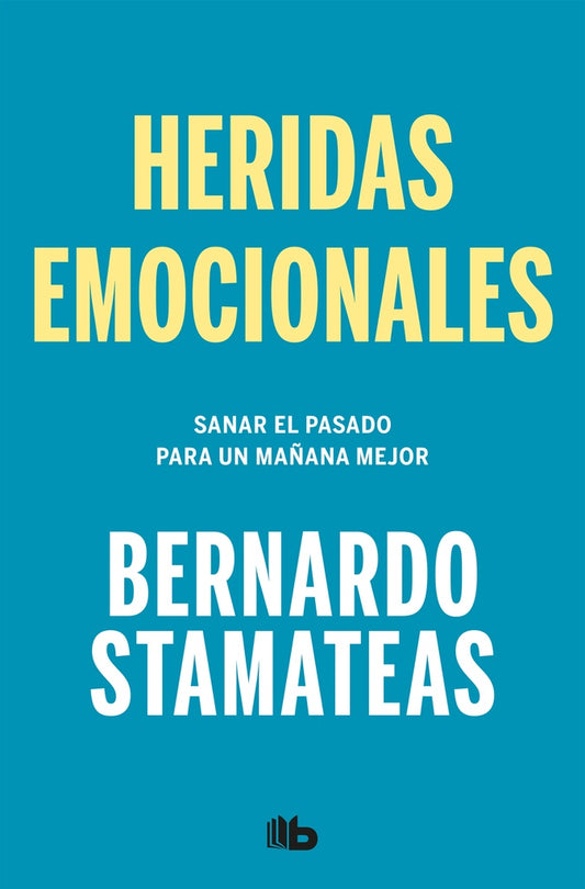 Heridas emocionales | BERNARDO STAMATEAS