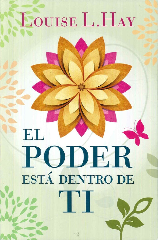 El poder está dentro de ti | Louise L. Hay