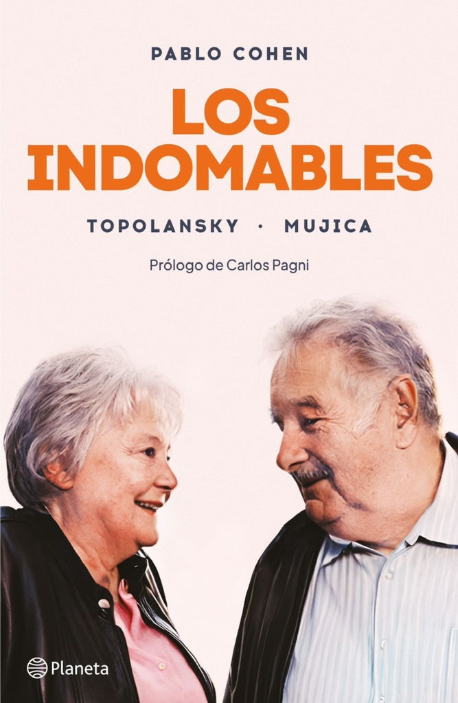 Los indomables. Topolansky - Mujica | COHEN PABLO