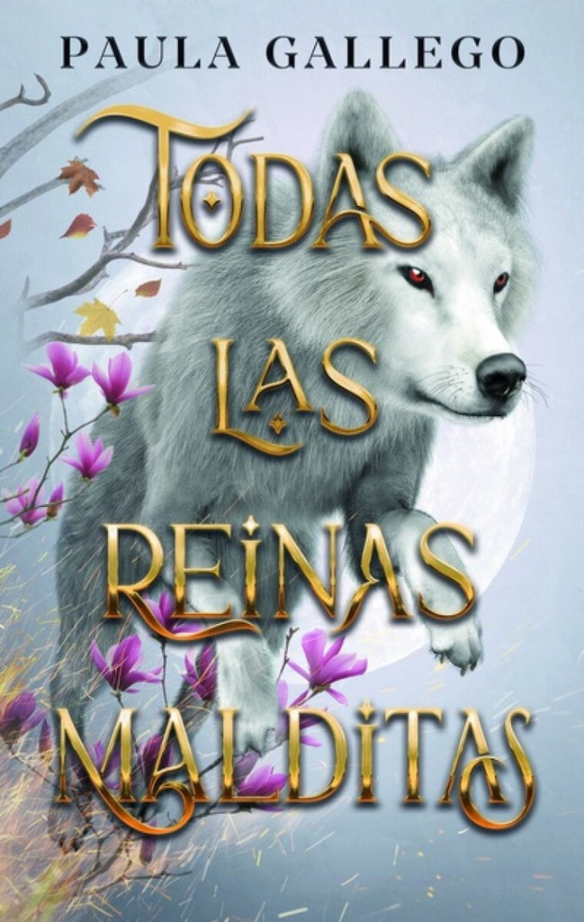 Todas las reinas malditas: Todas las criaturas oscuras Vol. 2 | PAULA GALLEGO