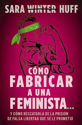 Cómo fabricar a una feminista... | Huff
