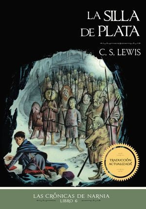 La silla de plata. Las crónicas de Narnia 6 | Lewis