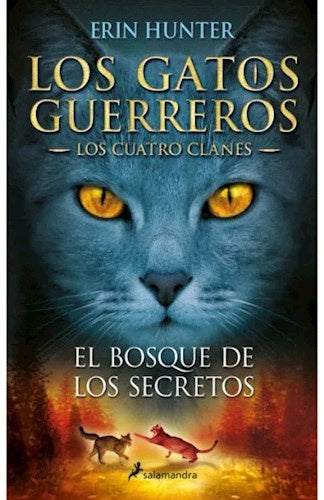 GATOS G-CUATRO CLANES 3-EL BOSQUE DE LOS | Erin Hunter