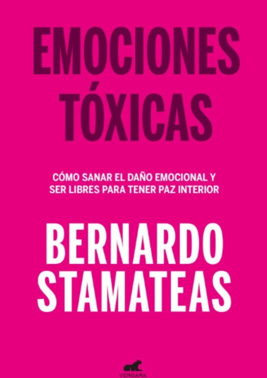 EMOCIONES TOXICAS | Bernardo Stamateas