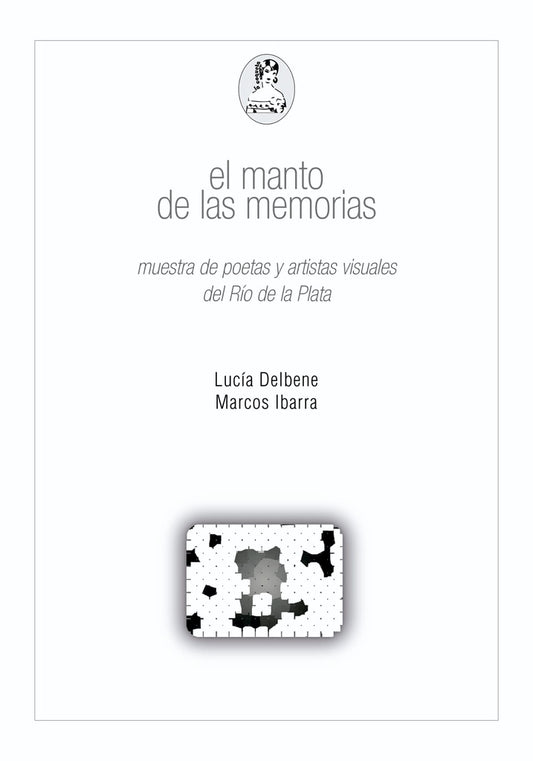 El manto de las memorias | LUCÍA DELBENE / MARCOS IBARRA
