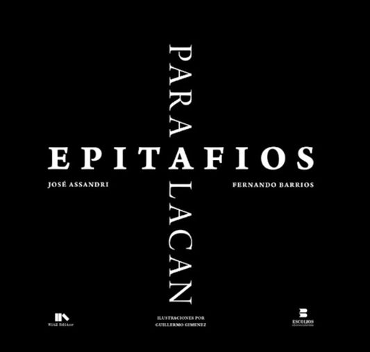Epitafios para Lacan | JOSÉ ASSANDRI / FERNANDO BARRIOS