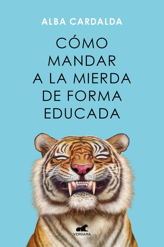 Cómo mandar a la mierda de forma educada | ALBA CARDALDA