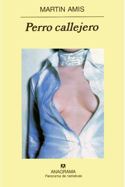 PERRO CALLEJERO | MARTIN AMIS