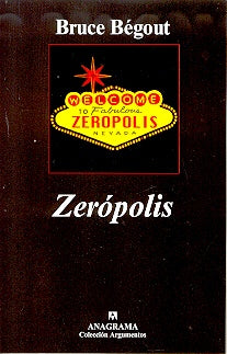 ZEROPOLIS | BRUCE BEGOUT