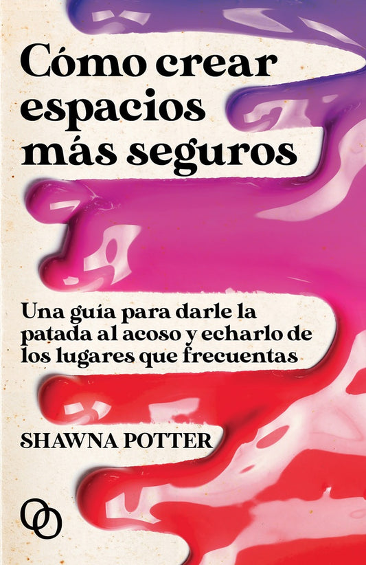 Cómo crear espacios más seguros | SHAWNA POTTER