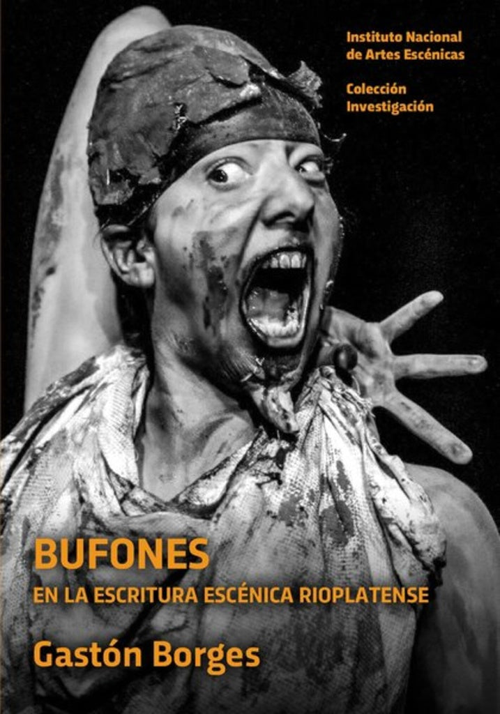 BUFONES EN LA ESCRITURA ESCENICA RIOPLATENSE | BORGES GASTON