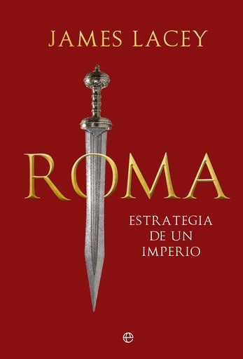 ROMA. ESTRATEGIA E IMPERIO | LACEY JAMES