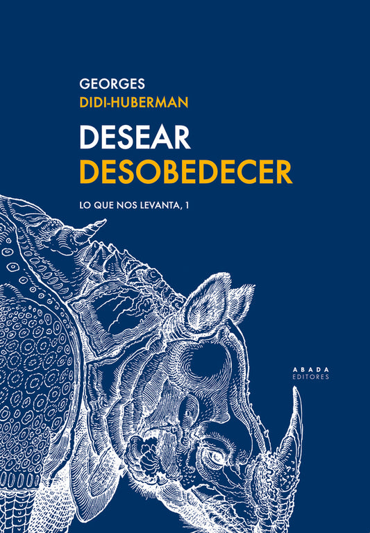 Desear Desobedecer: Lo que nos levanta, 1 | GEORGES DIDI-HUBERMAN