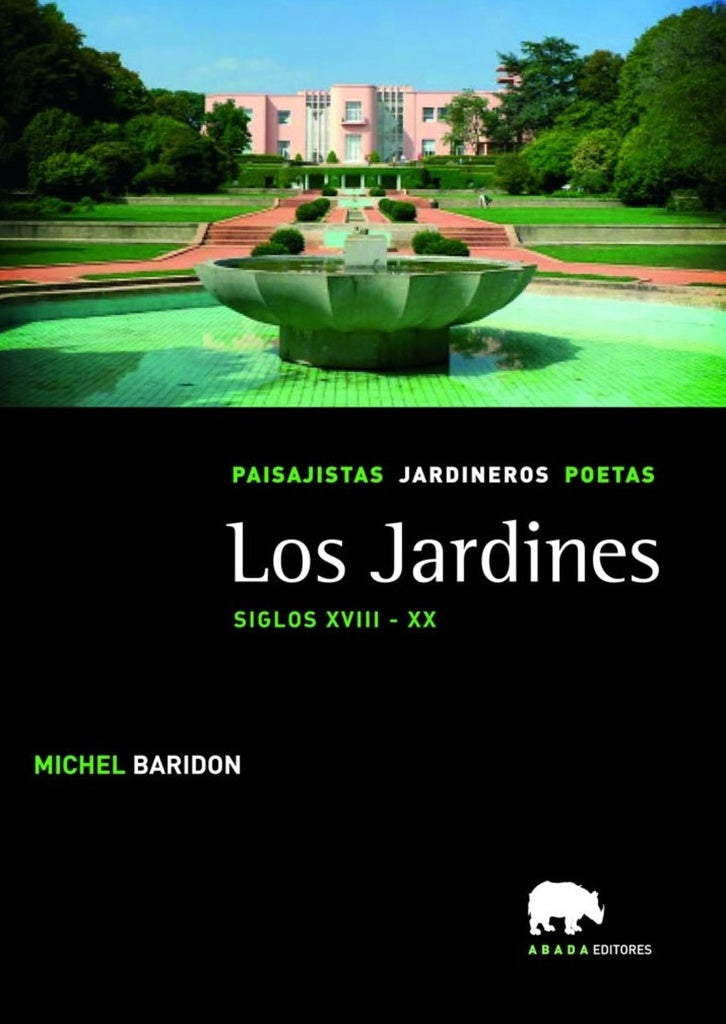 Los jardines: siglos XVIII-XX | MICHEL BARIDON