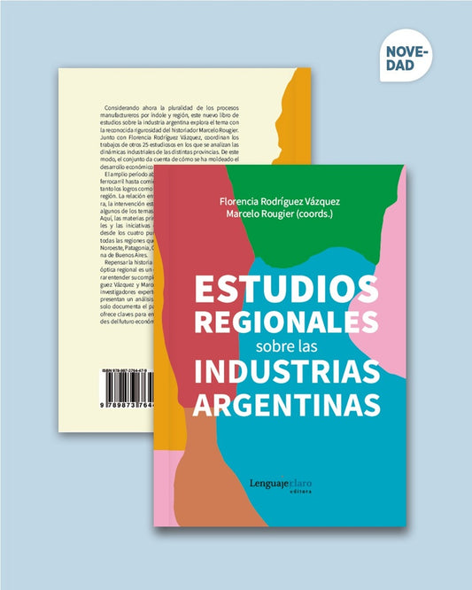 Estudios regionales sobre las industrias argentinas | Varios autores