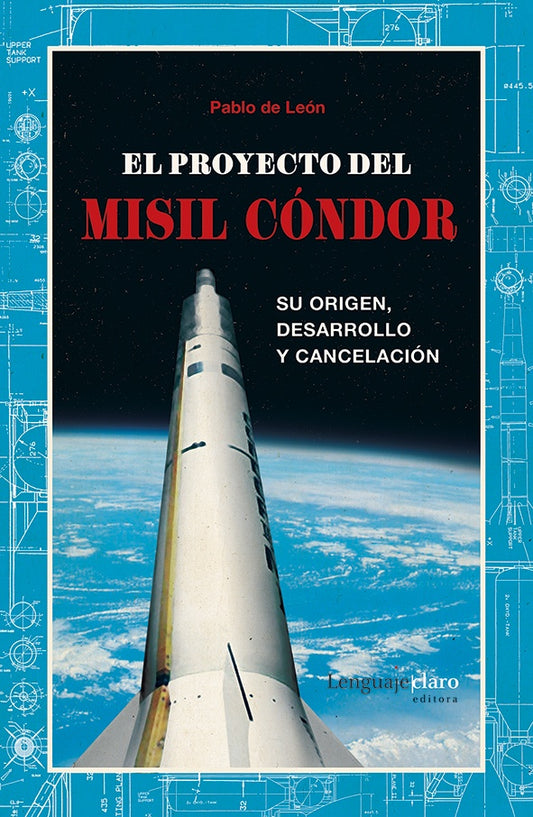 El proyecto del misil cóndor | Pablo De Leon