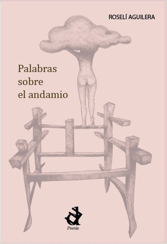 Palabras sobre el andamio | Roseli Aguilera