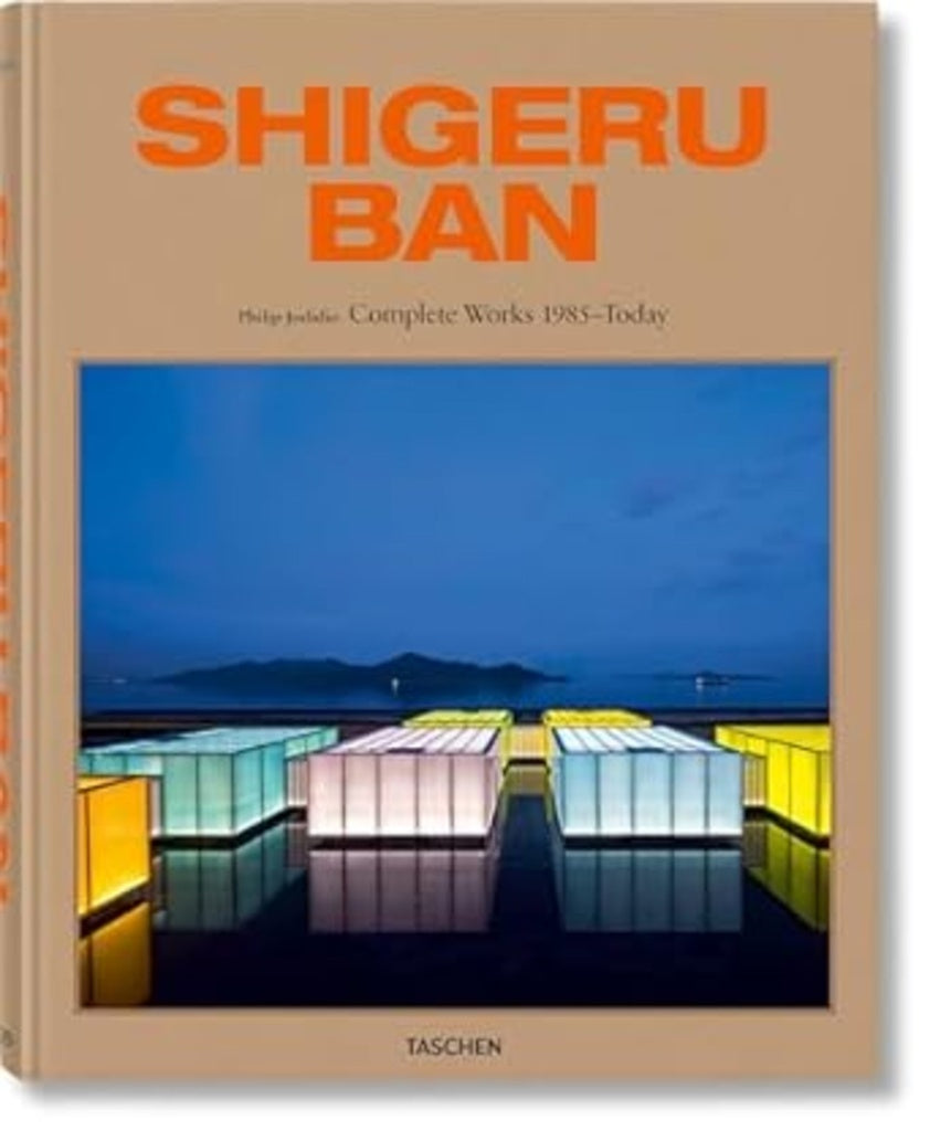 SHIGERU BAN. COMPLETE WORKS 1985 - TODAY