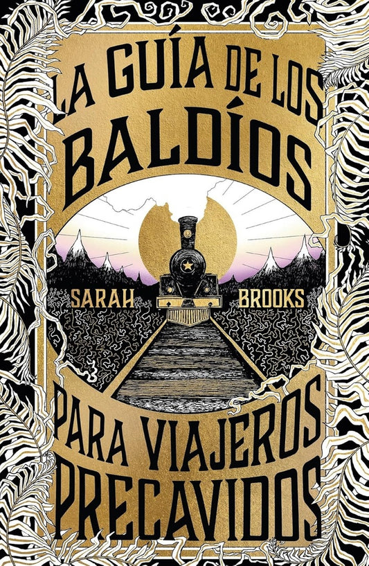 La guía de los Baldíos para viajeros precavidos | Sarah Brooks