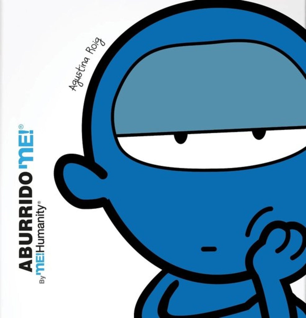 Aburrido Me! The Me Humanity | AGUSTINA ROIG