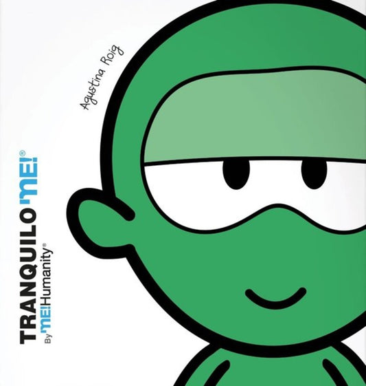 Tranquilo Me! The Me Humanity | AGUSTINA ROIG