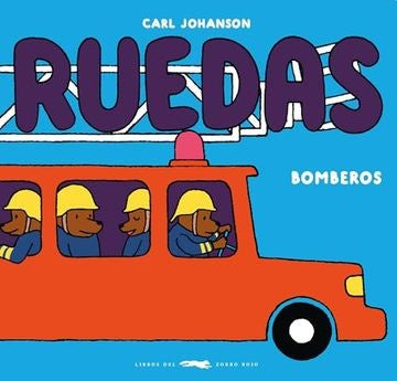 Ruedas: Bomberos | CARL JOHANSON