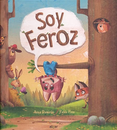 Soy feroz | ANYA DAMIRÓN / PABLO PINO