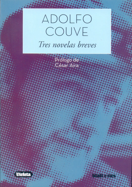 TRES NOVELAS BREVES | ADOLFO COUVE