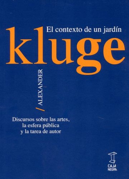 El contexto de un jardín | ALEXANDER KLUGE