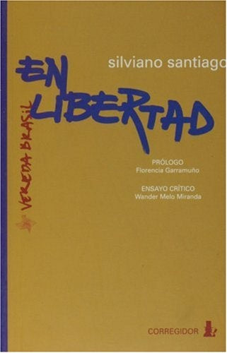 En libertad
 | SILVIANO SANTIAGO