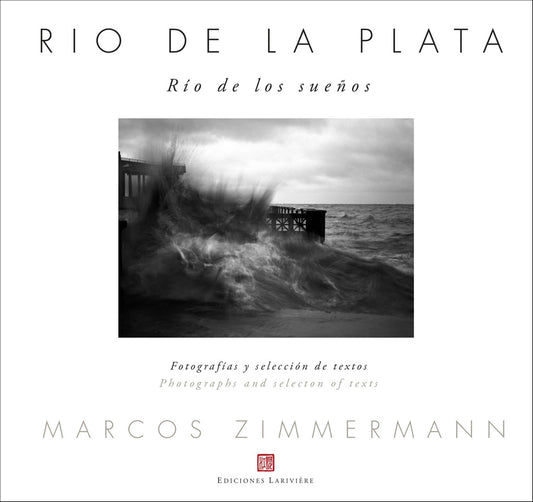 Río de la Plata. Río de los sueños | MARCOS ZIMMERMANN