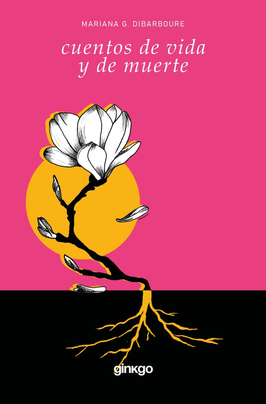 Cuentos de vida y de muerte | MARIANA G. DIBARBOURE