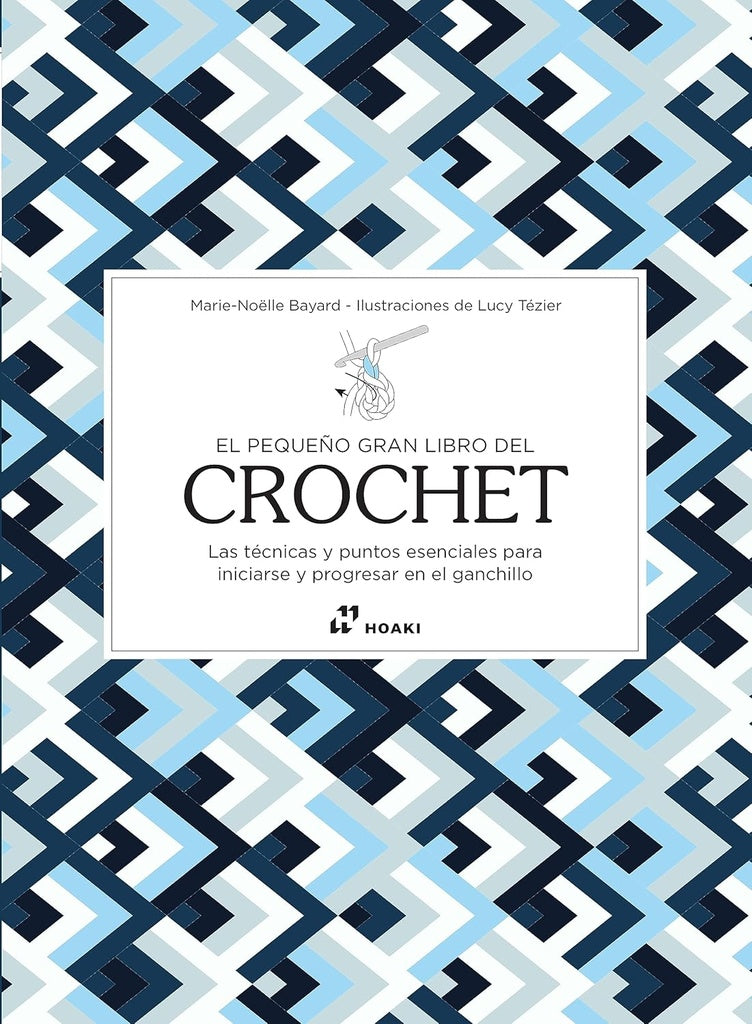 El pequeño gran libro del crochet | MARIE-NOELLE BAYARD