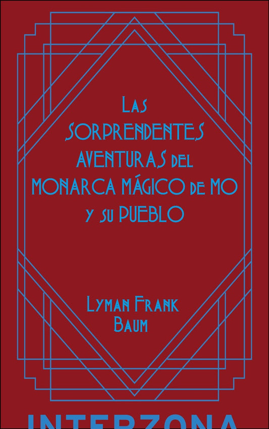 Las sorprendentes aventuras del monarca mágico de Mo y su pueblo | LYMAN FRANK BAUM