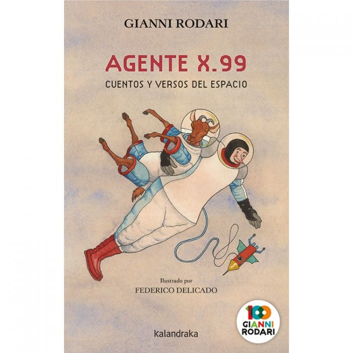 AGENTE X.99, CUENTOS Y VERSOS DEL ESPACIO | GIANNI RODARI