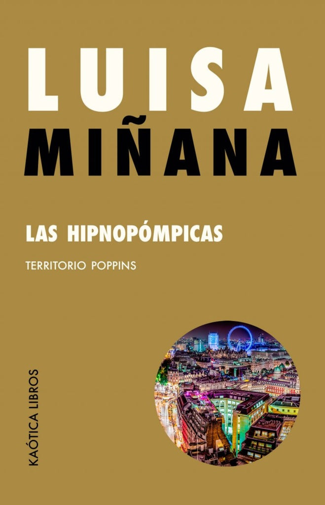 Las hipnopómpicas. Territorio Poppins | LUISA MIÑANA