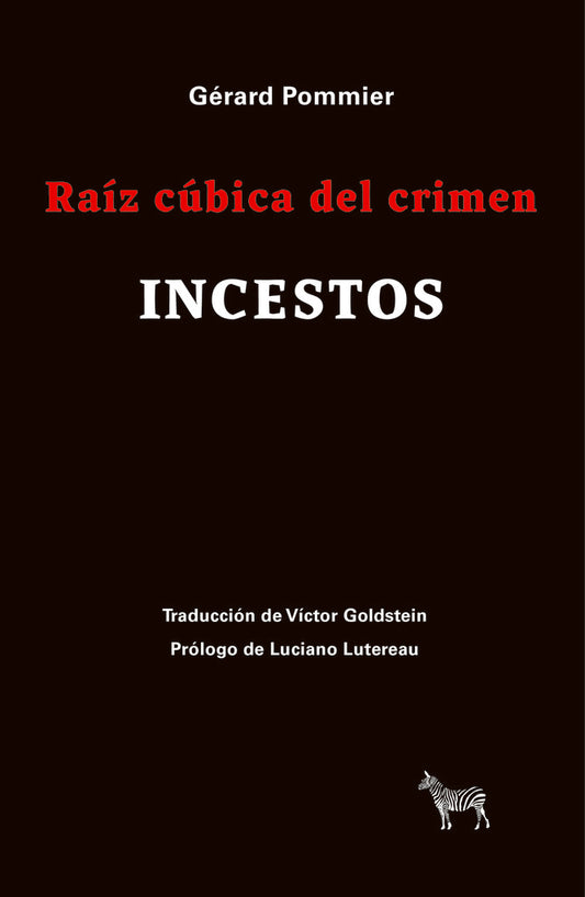 Raíz cúbica del crimen. Incestos | GERARD POMMIER