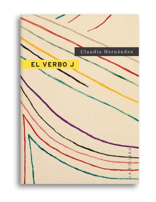 EL VERBO J | CLAUDIA HERNÁNDEZ