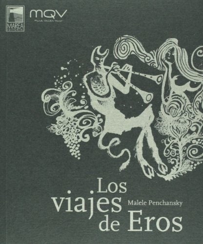 Los viajes de Eros | MALELE PENCHANSKY