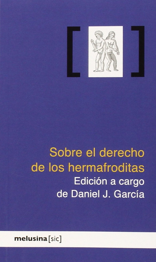 SOBRE EL DERECHO DE LOS HERMAFRODITAS | DANIEL J. GARCÍA