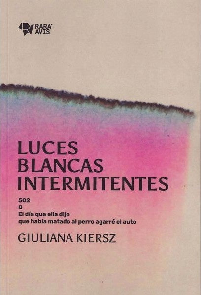 LUCES BLANCAS INTERMITENTES | GIULIANA KIERSZ