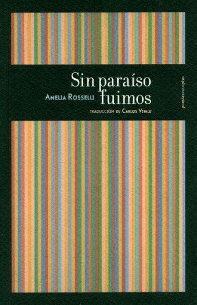 SIN PARAÍSO FUIMOS | AMELIA ROSSELLI
