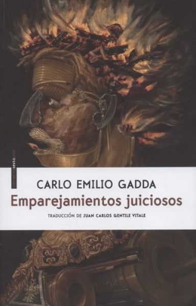 EMPAREJAMIENTOS JUICIOSOS | CARLO EMILIO GADDA