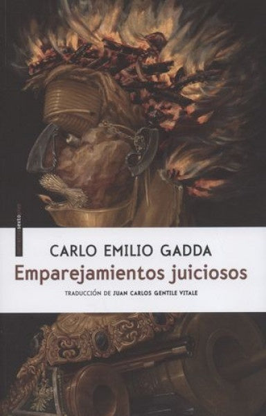 EMPAREJAMIENTOS JUICIOSOS | CARLO EMILIO GADDA