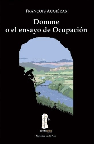 DOMME O EL ENSAYO DE OCUPACIÓN | FRANCOIS AUGIERAS