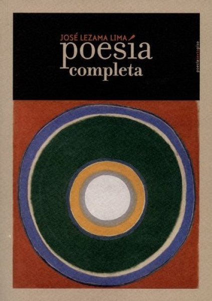 POESÍA COMPLETA | JOSÉ LEZAMA LIMA