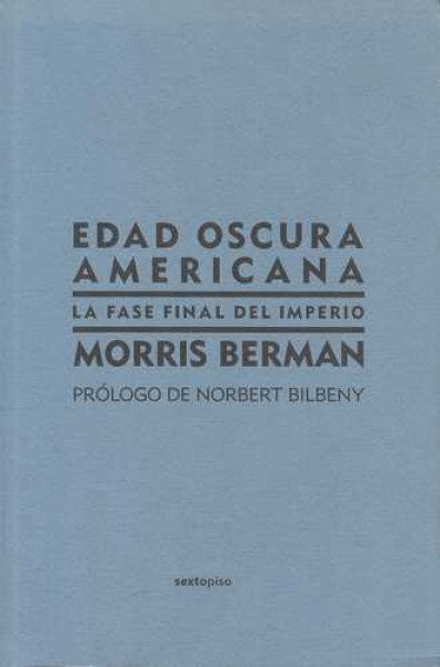EDAD OSCURA AMERICANA | MORRIS BERMAN