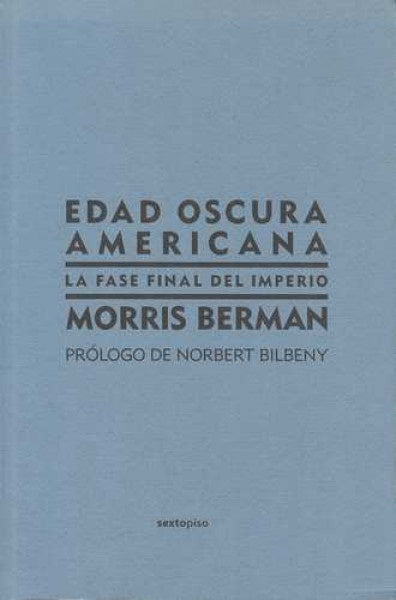 EDAD OSCURA AMERICANA | MORRIS BERMAN
